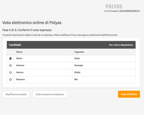 Confermare il voto espresso attraverso il sistema sicuro e certificato di POLYAS Confermare il voto espresso attraverso il sistema sicuro e certificato di POLYAS